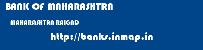 BANK OF MAHARASHTRA  MAHARASHTRA RAIGAD    banks information 